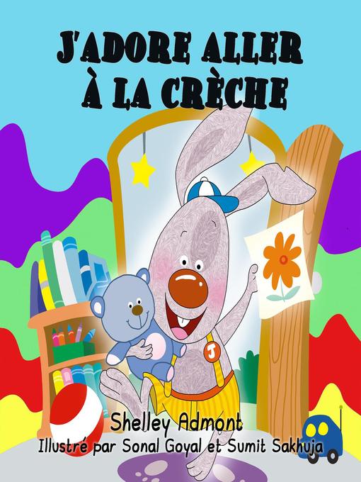 Title details for J'adore aller à la crèche  (French language children's book) by Shelley Admont - Available